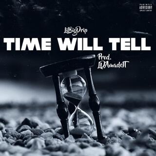 Time Will Tell lyrics | Boomplay Music