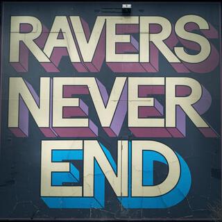 RAVERS NEVER END