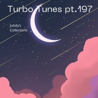 Turbo Tunes pt.197