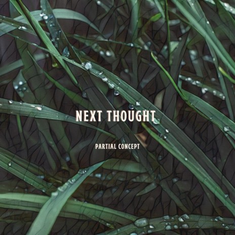 Next Thought | Boomplay Music