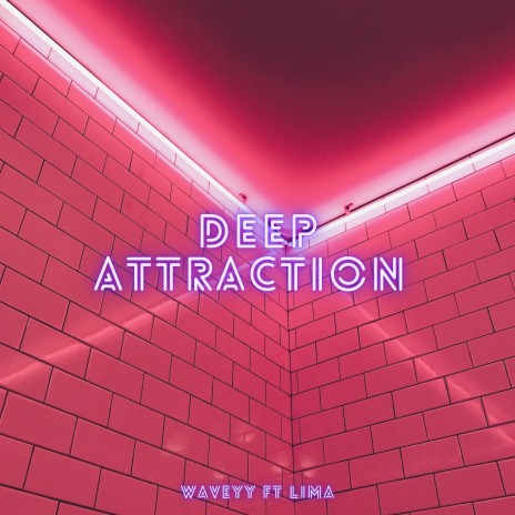 Deep Attraction ft. Lima | Boomplay Music