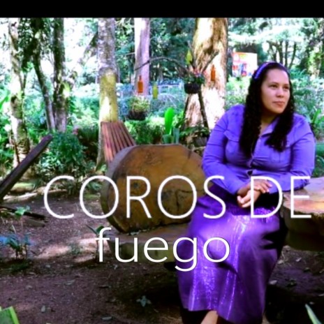 COROS DE FUEGO HNA YANIRA DE BONILLA | Boomplay Music