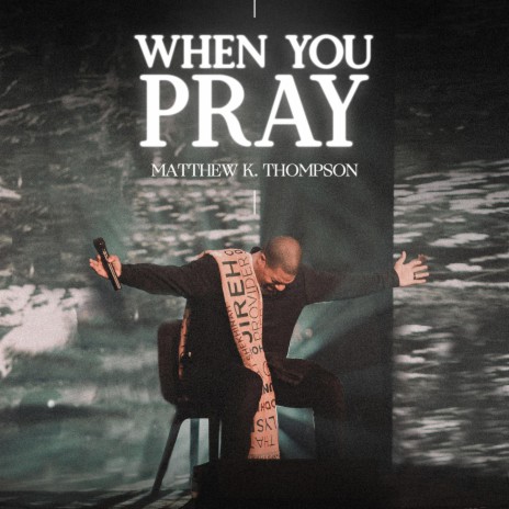 WHEN YOU PRAY ft. Anthony Brown | Boomplay Music