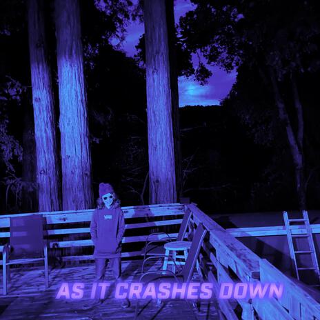 AS IT CRASHES DOWN (LOST TRACK) | Boomplay Music