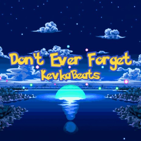 Don't Ever Forget (Lo-Fi Remix)