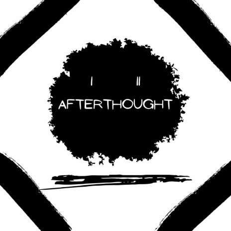 Afterthought II | Boomplay Music
