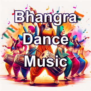 Bhangra Dance Music, Burrah, Punjab, India, World Loves Bhangra Dance, I Love Bhangra Dance