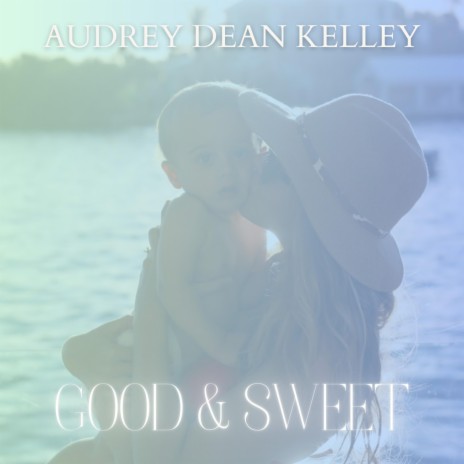 Good and Sweet | Boomplay Music