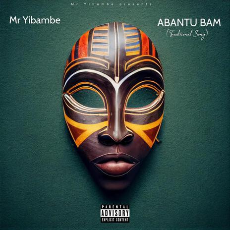 Abantu Bam | Boomplay Music