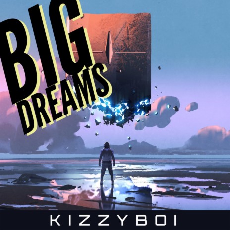 Big dreams | Boomplay Music