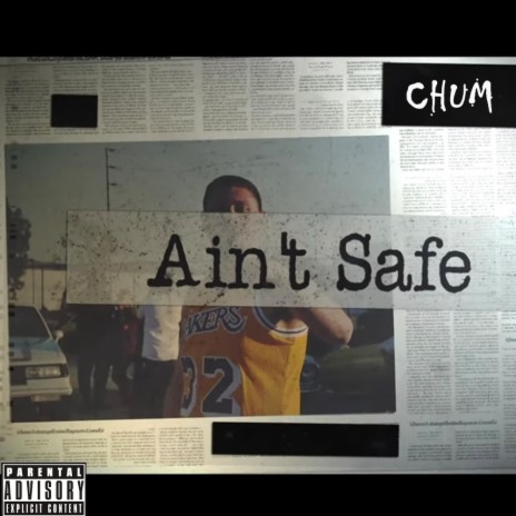 Ain't Safe | Boomplay Music