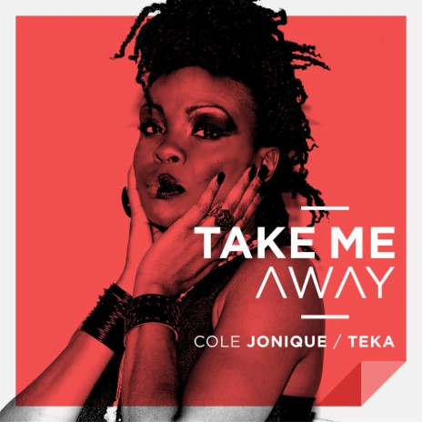 Take Me Away ft. Teka | Boomplay Music