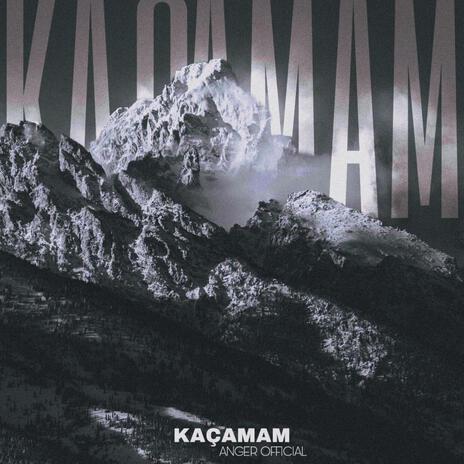 Kaçamam | Boomplay Music