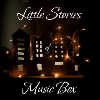 Little Stories Of Music Box