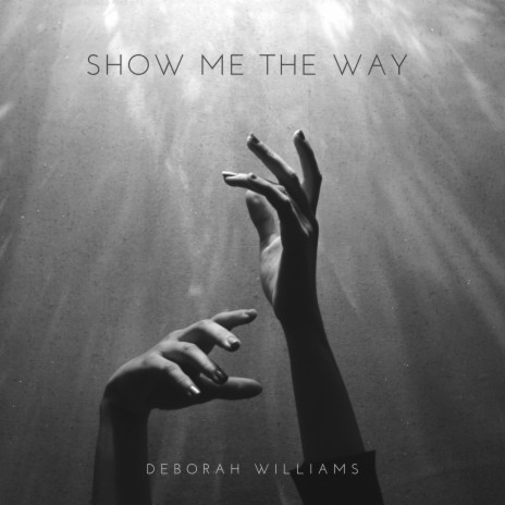 Show me the Way | Boomplay Music