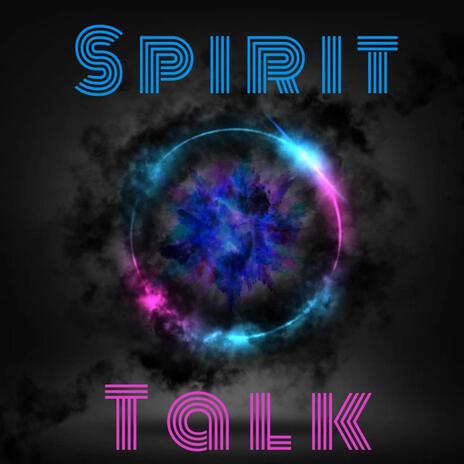 Spirit Talk | Boomplay Music