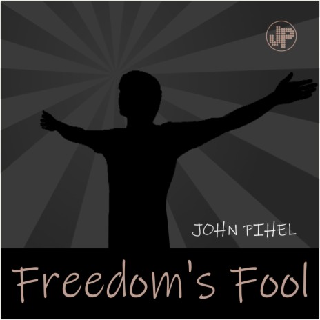 Freedom's Fool | Boomplay Music