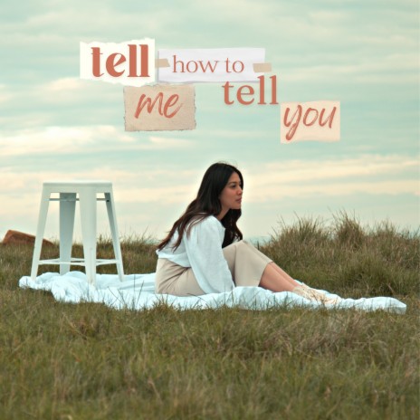 Tell Me How To Tell You | Boomplay Music