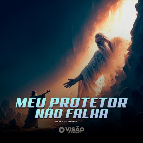 Meu Protetor Não Falha ft. Dj Magrelo | Boomplay Music