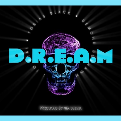 D.R.E.A.M ft. The Black Mavericks | Boomplay Music