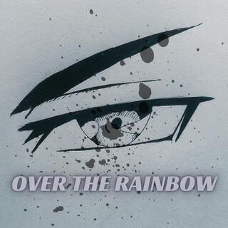 Over The Rainbow (Brazilian Evil Jerk)