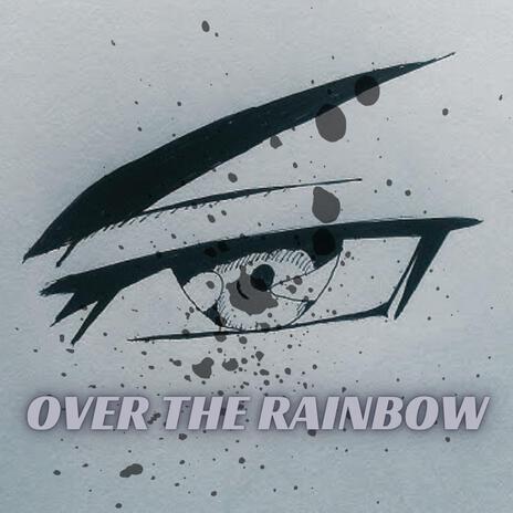 Over The Rainbow (Brazilian Evil Jerk) | Boomplay Music