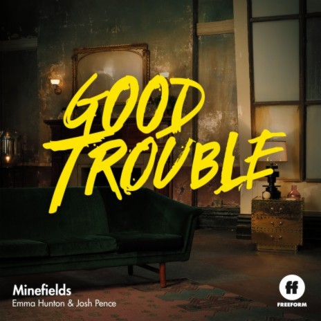 Minefields (From "Good Trouble") ft. Josh Pence | Boomplay Music