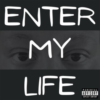 Enter My Life