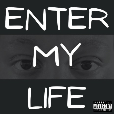 Enter My Life | Boomplay Music