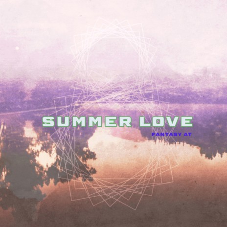 Summer Love | Boomplay Music