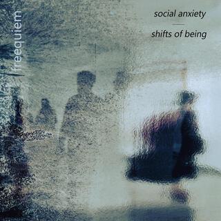 Social Anxiety / Shifts of Being (2024 Remaster)