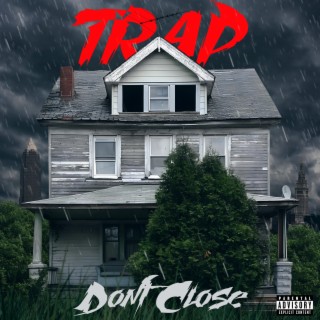 Trap Dont Close