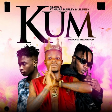 Kum ft. Naira Marley & Lil Kesh | Boomplay Music