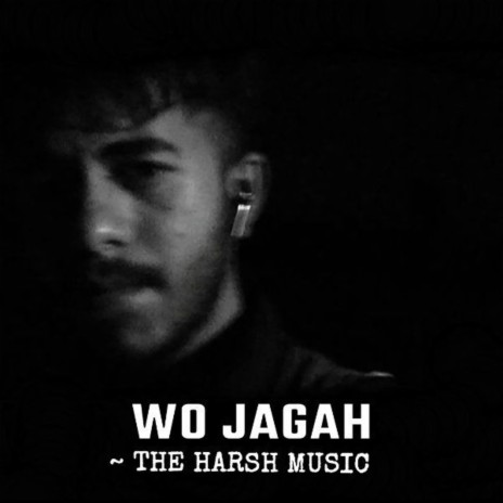 Wo Jagah | Boomplay Music