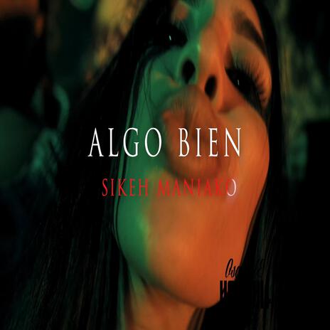 Algo Bien | Boomplay Music