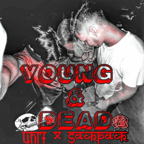 Young and Dead (feat. Sackpack) | Boomplay Music