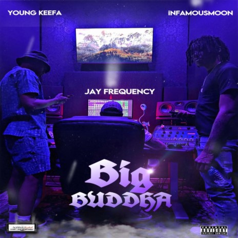 Big Buddha (Jay Frequency Remix) ft. Young Keefa & Jay Frequency