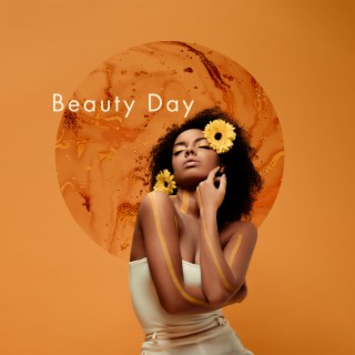 Beauty Day: Calming Melodies, Spa Massage, Deep Relaxation