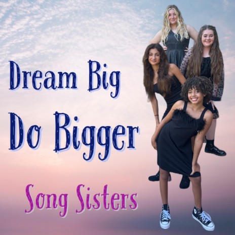 Dream Big Do Bigger | Boomplay Music