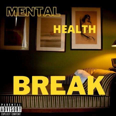 Mental Health Break | Boomplay Music