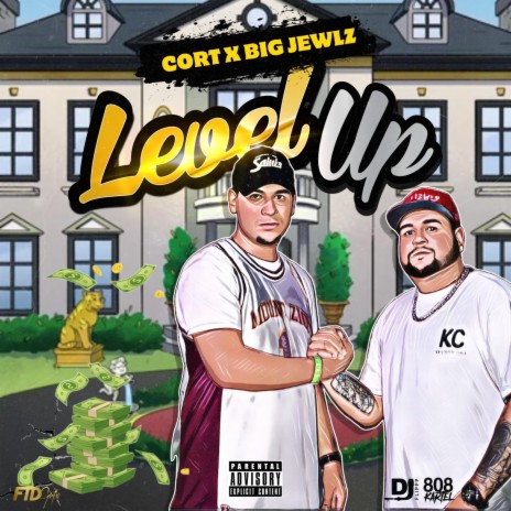 Level Up ft. Big Jewlz & Cort