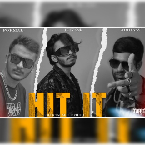 HIT IT ft. FoRmAL ZoNe & ADHYAAY | Boomplay Music