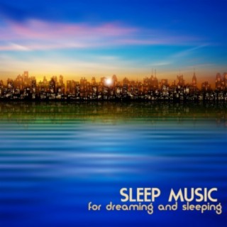 Sleep Music for Dreaming and Sleeping