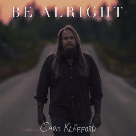 Be Alright | Boomplay Music