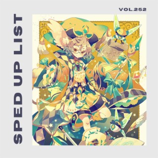 Sped Up List Vol.252 (sped up)