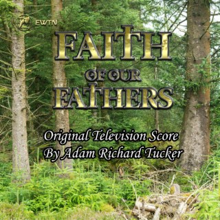 Faith of Our Fathers (Original TV Score)