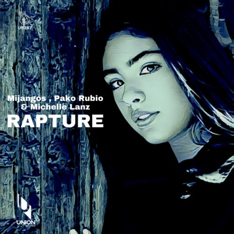 Rapture (Radio Edit) ft. Pako Rubio & Michelle Lanz | Boomplay Music