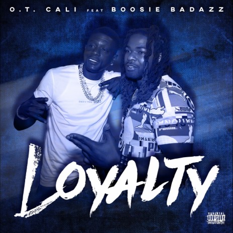 Loyalty ft. Boosie Badazz | Boomplay Music