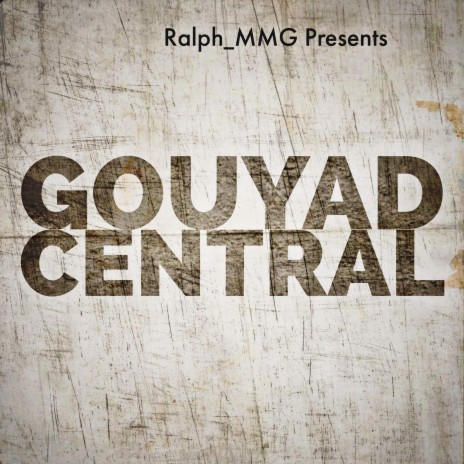 Gouyad Central | Cuffin' Season | Boomplay Music