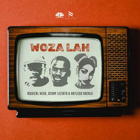 Woza Lah ft. Scoop Lezinto & Katlego Vocals | Boomplay Music